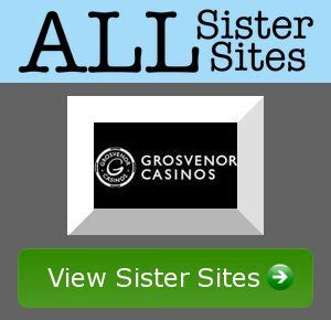 Grosvenor Casinos Sister Sites [2024] Plus Bonus Offers.